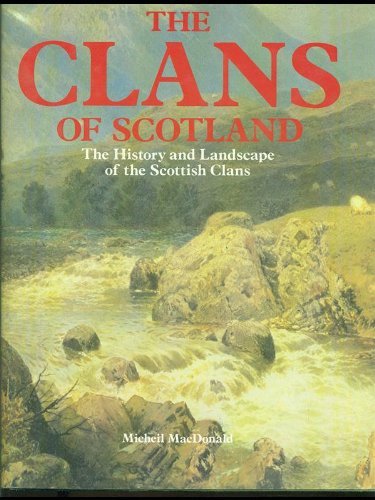 Beispielbild fr The Clans of Scotland: History and Landscape of the Scottish Clans zum Verkauf von AwesomeBooks