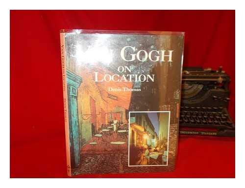 Imagen de archivo de Van Gogh on Location a la venta por BooksRun