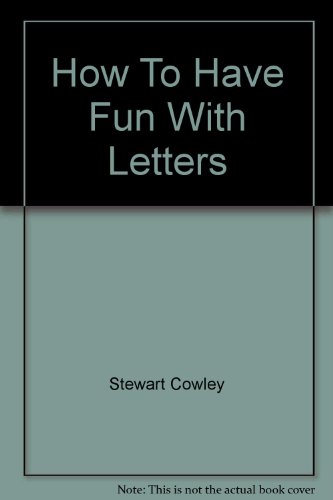 9781853614392: How to Have Fun with Letters