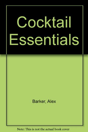 Beispielbild fr Cocktail Essentials zum Verkauf von AwesomeBooks