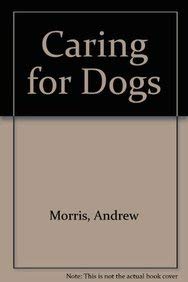 Stock image for Caring for Dogs for sale by AwesomeBooks