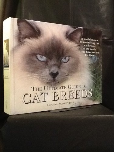 Stock image for The Ultimate Guide to Cat Breeds for sale by AwesomeBooks