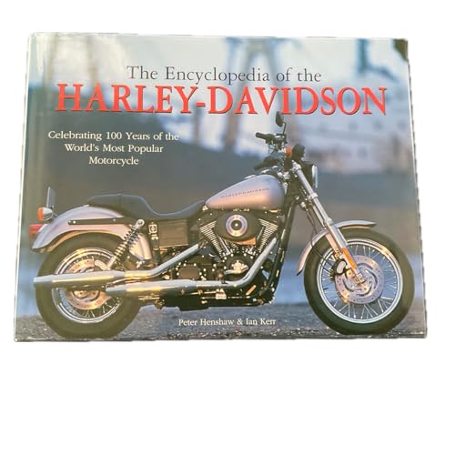 Stock image for The Encyclopedia Of The Harley-Davidson: Celebrating 100 years of the World's Most Popular Motorcycle for sale by WorldofBooks