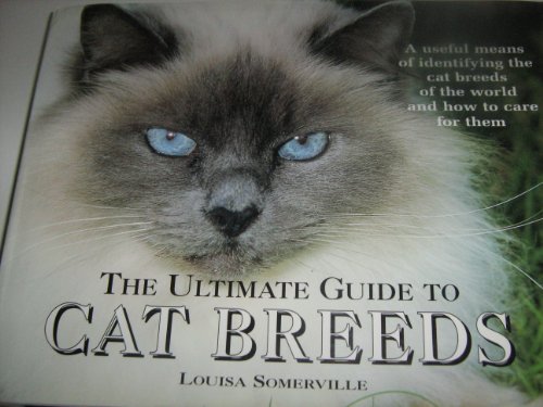 Beispielbild fr THE ULTIMATE GUIDE TO CAT BREEDS zum Verkauf von WorldofBooks