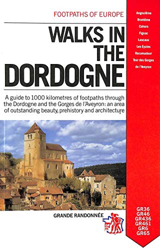 Stock image for Walks in the Dordogne: A Guide to One Thousand Kilometres of Footpaths Through the Dordogne & the Gorges de L'Aveyron: An Area of Outstanding for sale by ThriftBooks-Atlanta