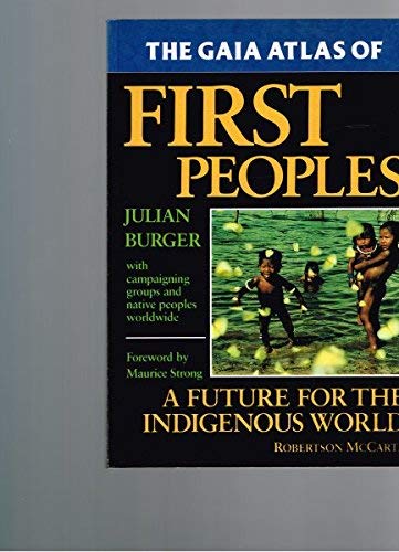 Stock image for Gaia Atlas of First Peoples : A Future for the Indigenous World for sale by Better World Books: West