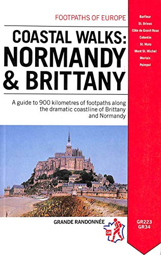 Stock image for Coastal Walks : Normandy and Brittany: A Guide to 900 Kilometres of Footpaths along the Dramatic Coastline of Brittany and Normandy for sale by Better World Books: West