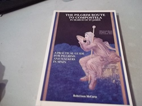 Beispielbild fr The Pilgrim Route to Compostela : In Search of St.James : A Practical Guide for Pilgrams and Walkers in Spain zum Verkauf von Flying Danny Books