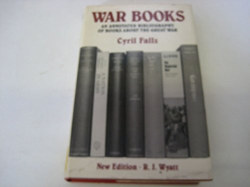 9781853670404: War Books: An Annotated Bibliography of the Books About the Great War