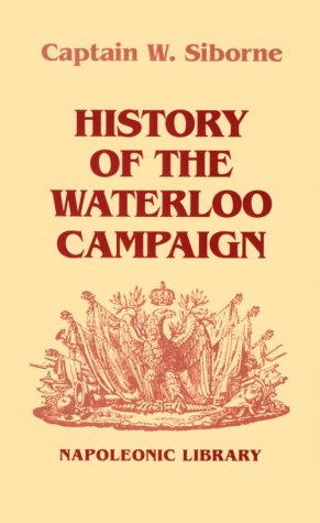 9781853670695: History of the Waterloo Campaign: No 15 (Napoleonic library)