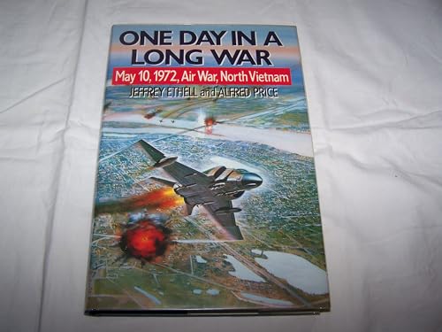 Stock image for One Day in a Long War, May 10th, 1972: North Vietnam, Air War for sale by AwesomeBooks