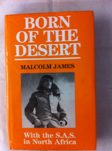 Imagen de archivo de Born of the Desert: With the S.A.S. in North Africa a la venta por Front Cover Books