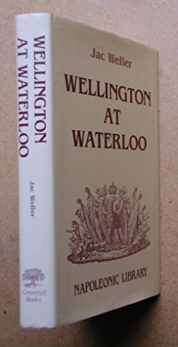 9781853671098: Wellington at Waterloo (Napoleonic library)