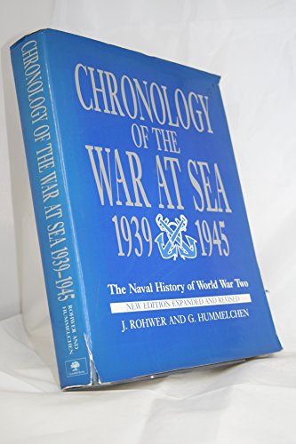 Chronology of the war at sea 1939-1945 - Rohwer, J. / Hummelchen, G.