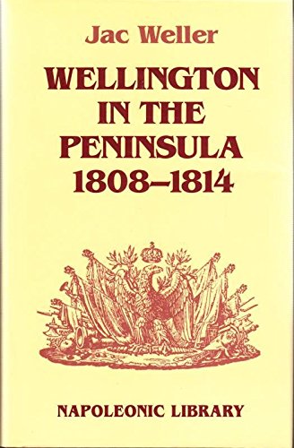 Beispielbild fr Wellington in the Peninsula, 1808-14 (Napoleonic Library) zum Verkauf von WorldofBooks