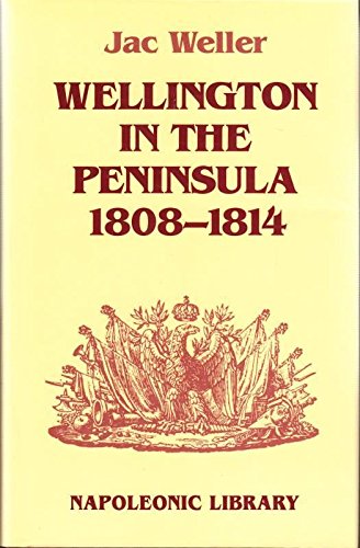 Imagen de archivo de Wellington in the Peninsula 1808-1814 (Napoleonic Library) a la venta por Hafa Adai Books