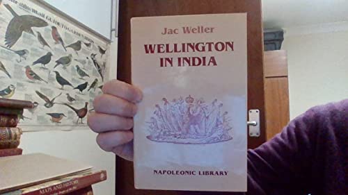 Wellington in India (Napoleonic Library) (9781853671418) by Weller, Jac