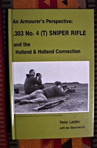 9781853671449: An armourer's perspective: .303 No. 4 (T) sniper rifle and the Holland & Holland connection