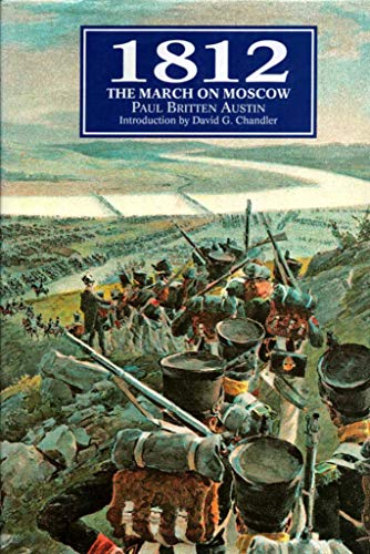 Imagen de archivo de 1812: The March on Moscow a la venta por Books of the Smoky Mountains