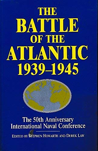 Beispielbild fr The Battle of the Atlantic, 1939-45: The 50th Anniversary International Naval Conference zum Verkauf von WorldofBooks