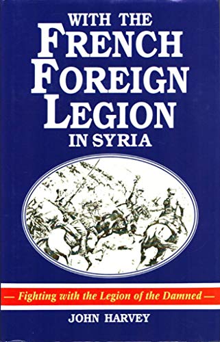 Imagen de archivo de With the French Foreign Legion in Syria a la venta por SecondSale