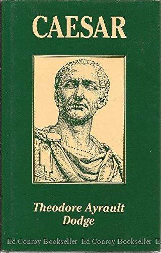 Stock image for Caesar: A History of the Art of War Among the Romans Down to the End of the Roman Empire, With a Detailed Account of the Campaigns of Caius Julius Caesar for sale by Night Heron Books