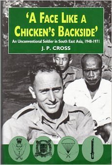 9781853672392: "A Face Like a Chicken's Backside: An Unconventional Soldier in South East Asia, 1948-71