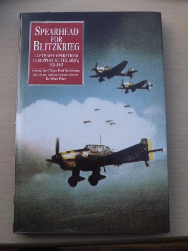 Imagen de archivo de Spearhead for Blitzkrieg: Luftwaffe Operations in Support of the Army, 1939-1945 a la venta por ThriftBooks-Dallas