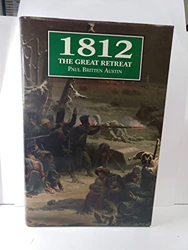 Imagen de archivo de 1812: The Great Retreat a la venta por ThriftBooks-Dallas