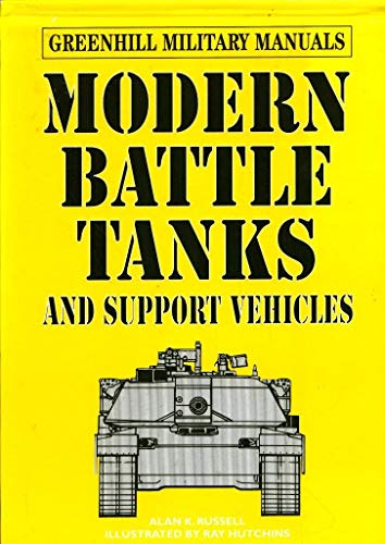 9781853672583: Modern Battle Tanks and Support Vehicles: v. 9 (Greenhill Military Manuals)
