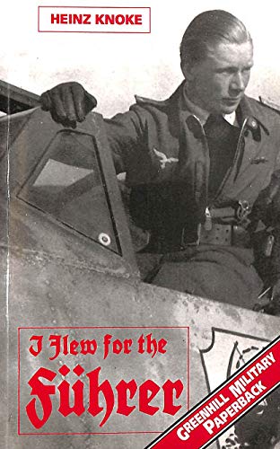 Stock image for I Flew for the Fuhrer: Story of a German Airman (Greenhill Military Paperback) (Greenhill Military Paperback S.) for sale by WorldofBooks