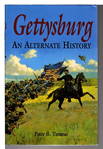 Beispielbild für Gettysburg: An Alternate History Tsouras, Peter G. zum Verkauf von Orphans Treasure Box