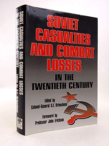 Beispielbild fr Soviet Casualties and Combat Losses in the Twentieth Century zum Verkauf von Artis Books & Antiques