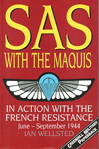 Beispielbild fr SAS with the Maquis, in Action with the French Resistance, June-September 1944 zum Verkauf von Argosy Book Store, ABAA, ILAB