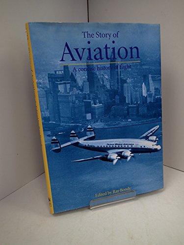 Imagen de archivo de The Story of Aviation: A Concise History of Flight a la venta por Hawking Books