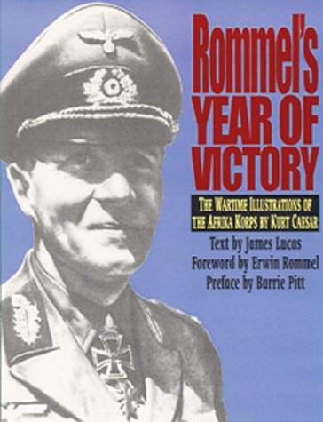 Beispielbild fr Rommel's Year of Victory: The Wartime Illustrations of the Afrika Korps by Kurt Caesar zum Verkauf von Books From California