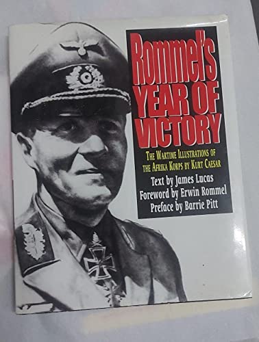 Stock image for Rommel's Year of Victory : The Wartime Illustrations of the Afrika Korps by Kurt Caesar for sale by Better World Books