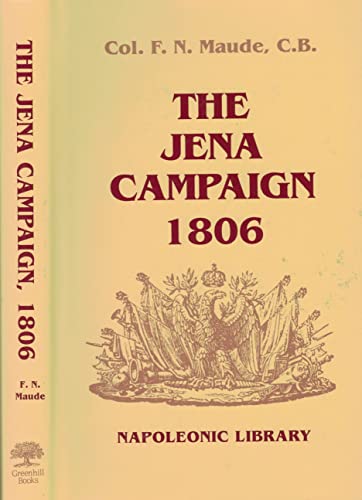 Imagen de archivo de The Jena Campaign 1806 (Napoleonic Library) a la venta por Benjamin Books