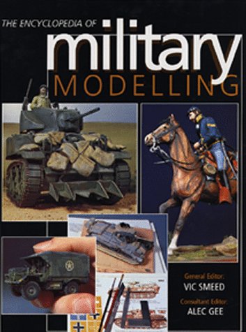 9781853673177: The Encyclopedia of Military Modelling