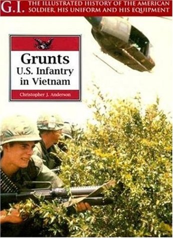 Stock image for Grunts: U.S. Infantry in Vietnam (G.I. Series, 13) for sale by Ergodebooks