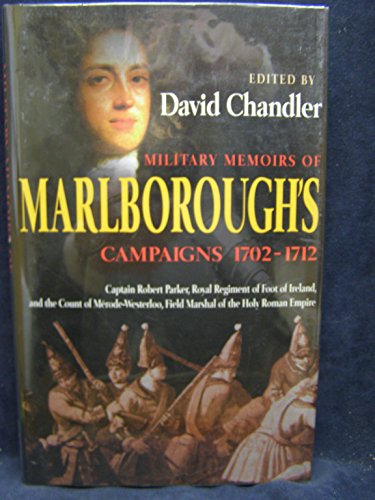 Beispielbild fr Military Memoirs of Marlborough's Campaigns, 1702-12 zum Verkauf von AwesomeBooks