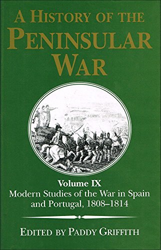 9781853673481: A History of the Peninsular War, Vol. 9: Modern Studies of the War in Spain and Portugal 1808-1814