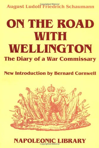 Beispielbild fr On the Road with Wellington: Diary of a War Commissary (Napoleonic Library) zum Verkauf von WorldofBooks