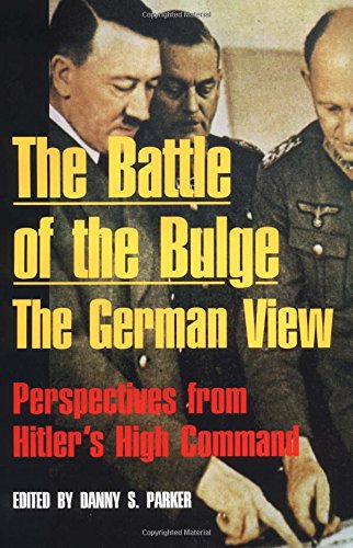 Imagen de archivo de Battle of the Bulge: The German View - Perspectives from Hitler's High Command a la venta por AwesomeBooks