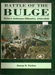 Stock image for Battle of the Bulge: Hitlers Ardennes Offensive, 1944-1945 for sale by Reuseabook