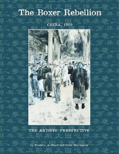 9781853674099: The Boxer Rebellion: China 1900, the Artist's Perspective