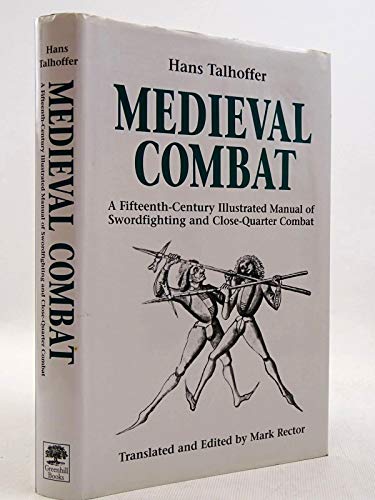 9781853674181: Medieval Combat: A Fifteenth-century Manual of Swordfighting and Close-quarter Combat