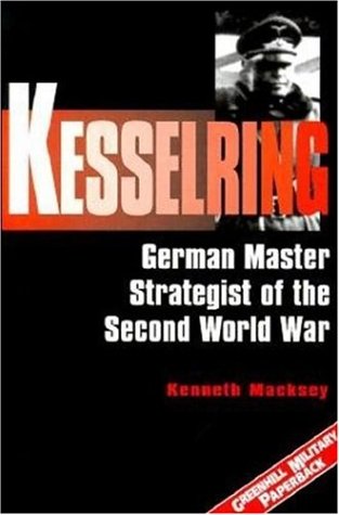 Beispielbild fr Kesselring: German Master Strategist of the Second World War (Greenhill Military Paperbacks) zum Verkauf von HPB-Red
