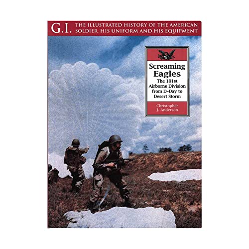 Stock image for Screaming Eagles: The 101st Airborne from D-Day to Desert Storm (G.I. Series, 22) for sale by Books of the Smoky Mountains