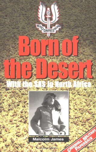 Beispielbild fr Born of the Desert: With the S.A.S. in North Africa (Greenhill Military Paperback) zum Verkauf von WorldofBooks